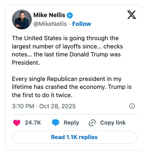 Tweet from Mike Nellis: U.S. experiencing record layoffs, last seen under Trump. Claims every Republican president in his life crashed the economy; Trump twice