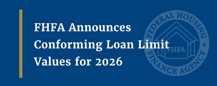  FHFA Announces Conforming Loan Limit Values for 2026