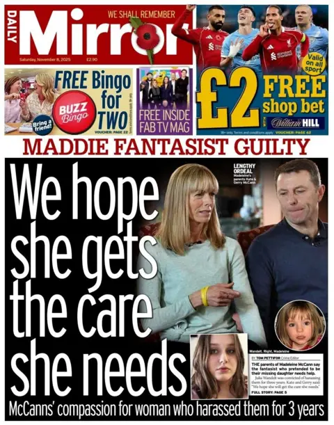 "Maddie fantasist guilty: We hope she gets the care she needs, McCanns' compassion for woman who harassed them for 3 years," reads the headline on the front page of the Daily Mirror