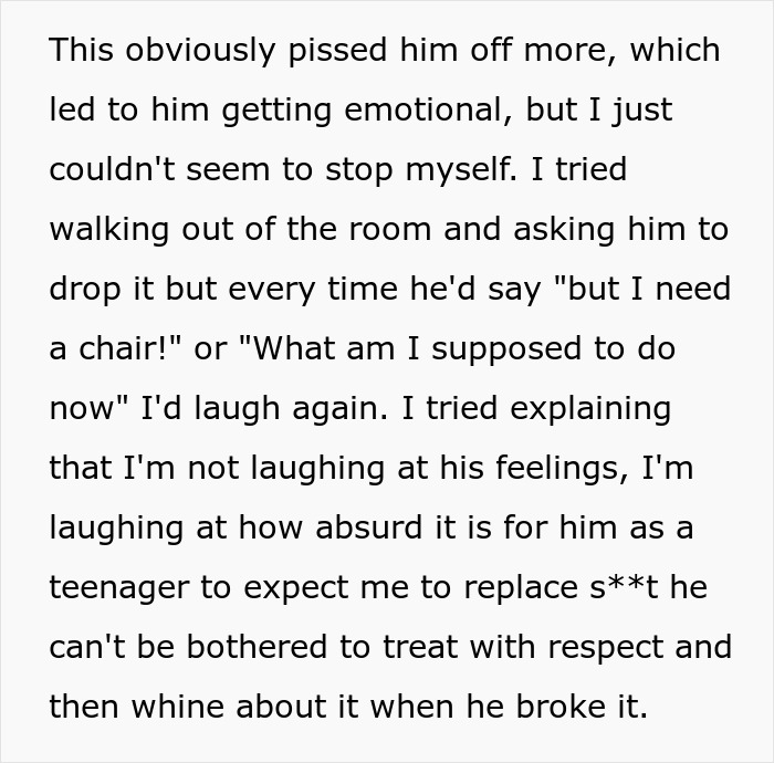 Text excerpt about a teen breaking a new chair and asking dad to replace it a day after getting it.