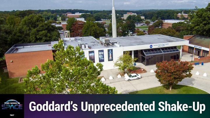  This Week In Space podcast: Episode 185 — Gutting Goddard