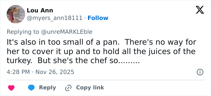 Social media comment criticizing Meghan Markle’s Thanksgiving turkey pan size and cooking technique during a holiday faux pas. Social media comment criticizing Meghan Markle’s Thanksgiving turkey pan size and cooking technique during a holiday faux pas.