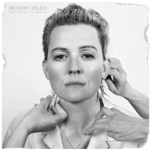 Brandi Carlile, 'Returning to Myself'