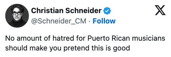 Tweet by Christian Schneider expressing criticism of Puerto Rican musicians