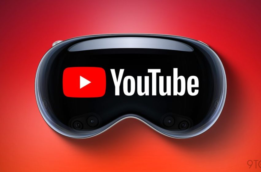  YouTube launches native app for Apple Vision Pro