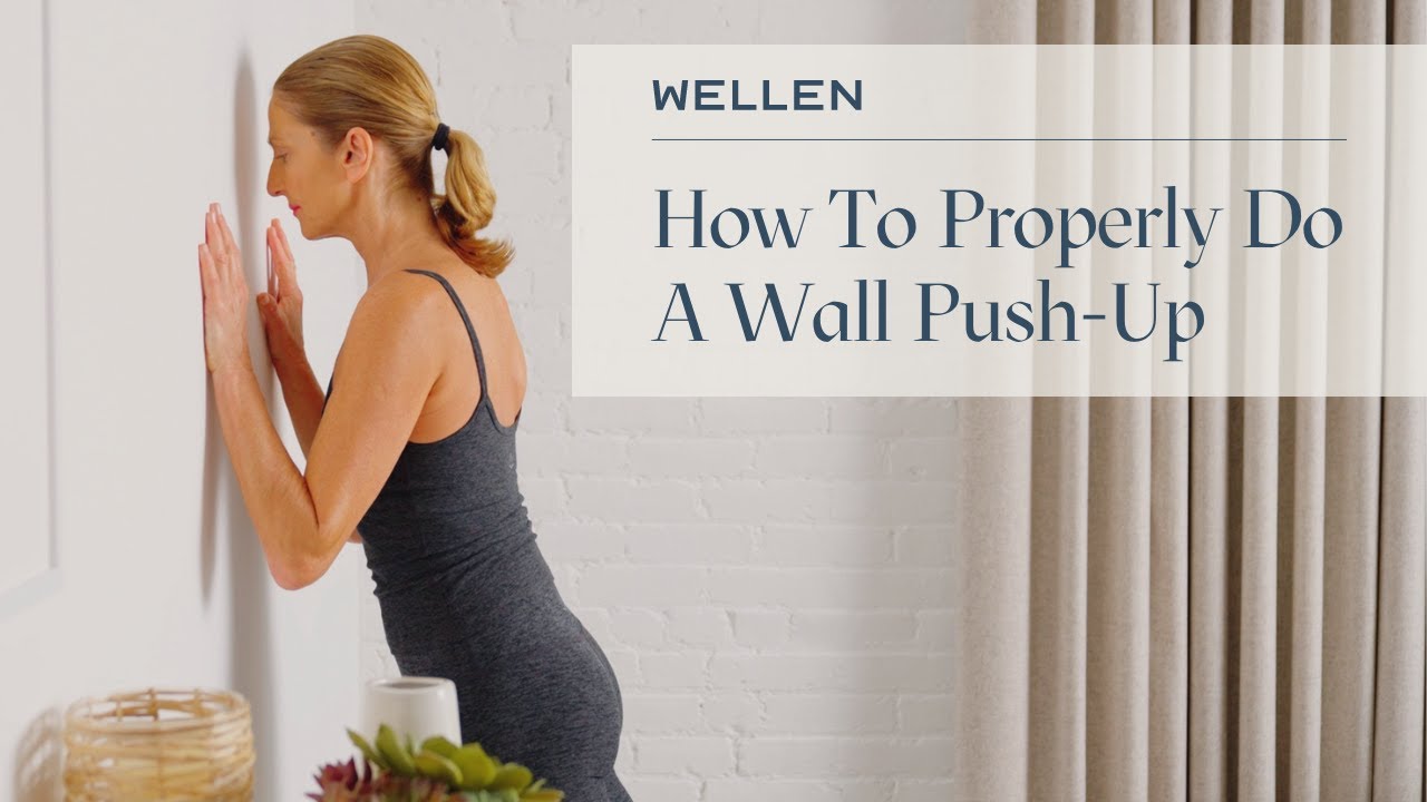 How To Properly Do A Wall Push-Up - Strength Exercises - Wellen - YouTube