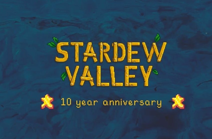  Stardew Valley Is Celebrating 10 Years With A Special Anniversary Broadcast