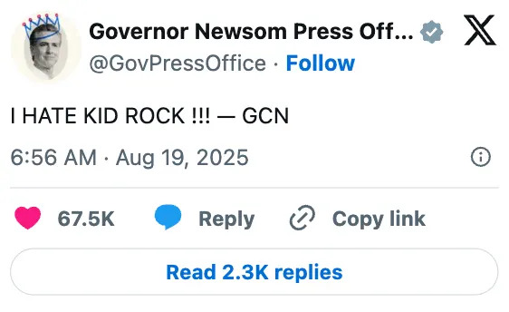 Social media post from Governor Newsom Press Office stating, "I HATE KID ROCK !!! — GCN," dated August 19, 2025