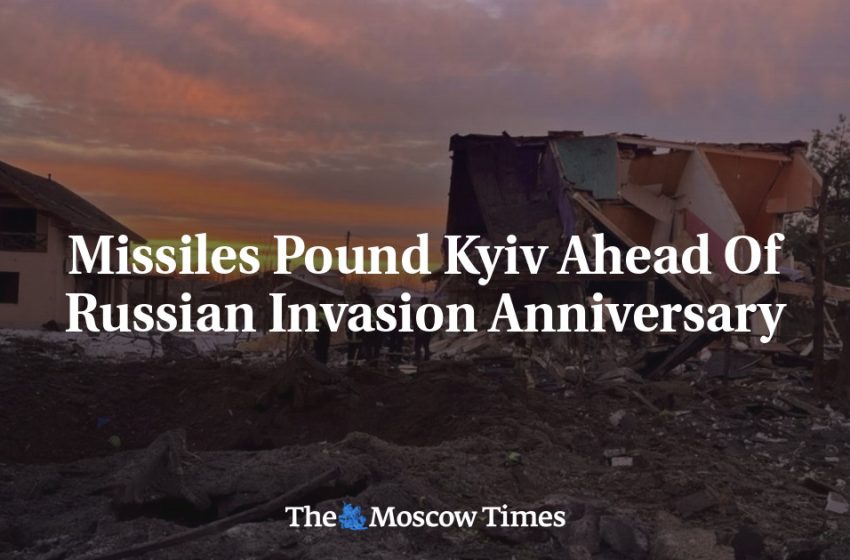 Missiles Pound Kyiv Ahead Of Russian Invasion Anniversary