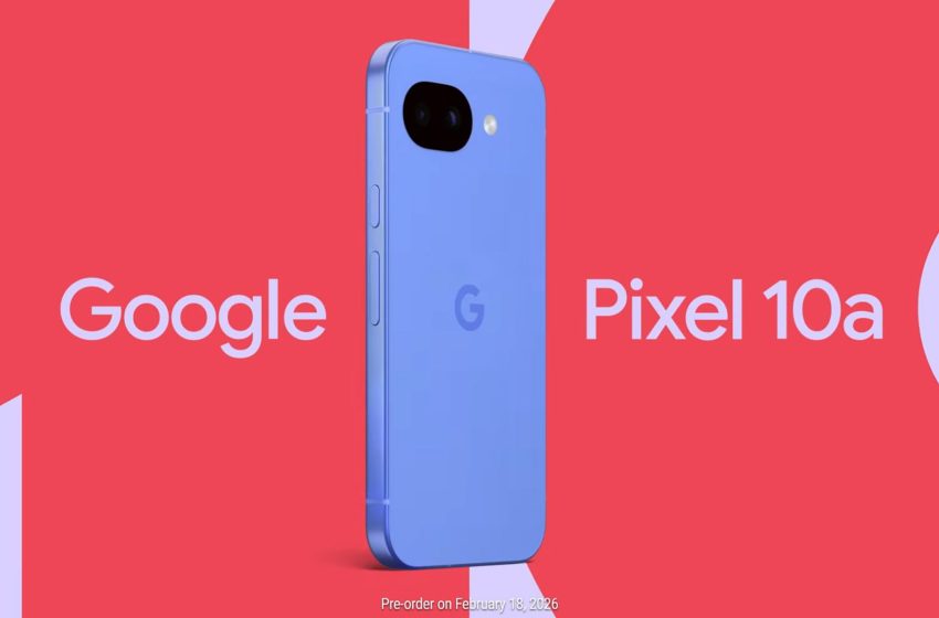  Google Shows Off Pixel 10a Because It’s Done With Leaks