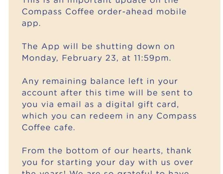  Heads Up: Compass Coffee App “will be shutting down on Monday”