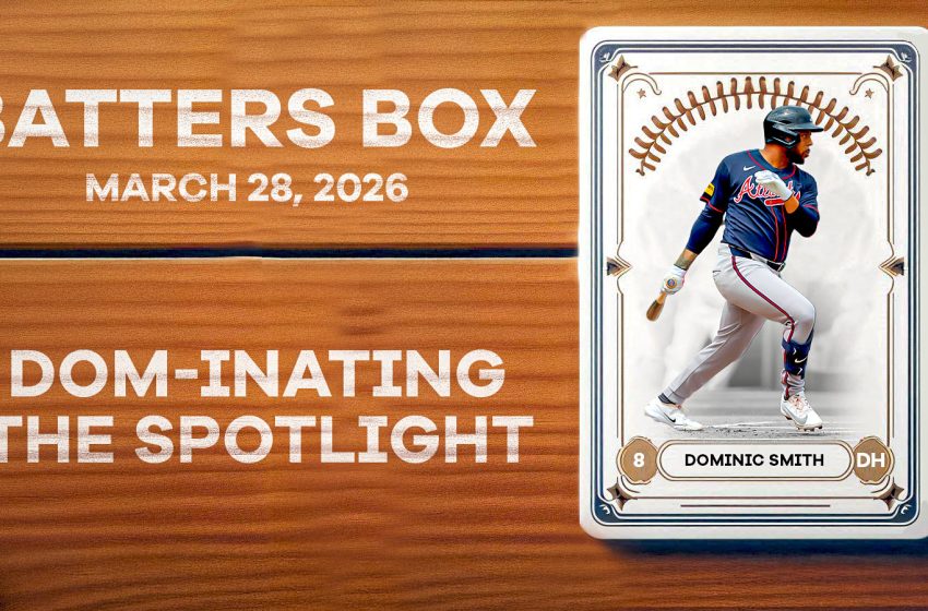  Dom Smith Hits Walkoff Grand Slam – Fantasy Hitting Recap 3/28/26