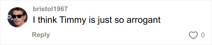 Comment on social media reading I think Timmy is just so arrogant, related to Timothée Chalamet's Oscar chances and arrogance.