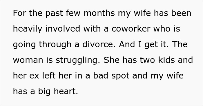 Text explaining a wife supporting a coworker through divorce while her husband feels neglected and prepares to leave.