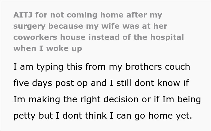 Text post about husband upset wife missed his surgery to support coworker during divorce, causing him to leave home.
