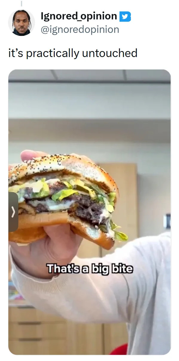 Tweet that reads, "it's practically untouched." with a screenshot of a small bite of a McDonald's burger being held up. Text overlay reads, "That's a big bite."