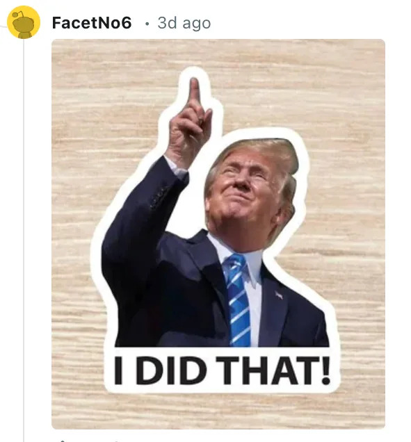Sticker of a man in a suit pointing upward with the text "I DID THAT!" below him