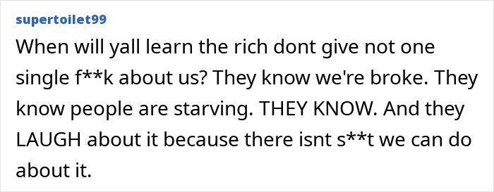 A screenshot of a social media post expressing frustration about wealth inequality and the rich ignoring the struggles of the poor.