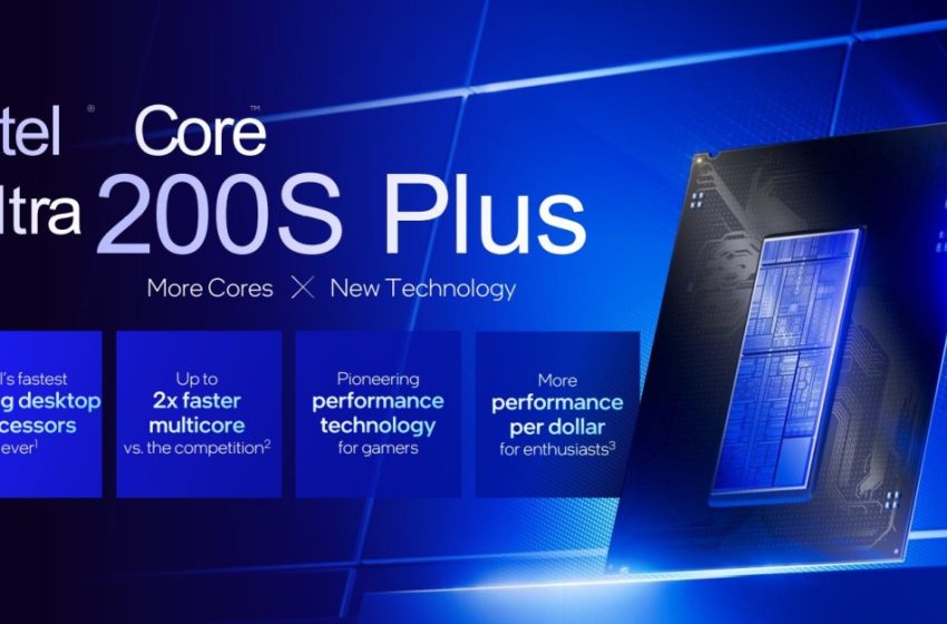  Intel announces Core Ultra 270K Plus and 250K Plus, its ‘fastest gaming desktop processors ever’