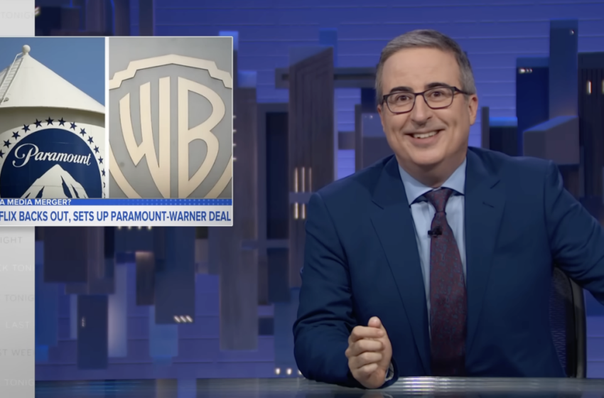  John Oliver has a blunt response to Paramount buying Warner Bros.