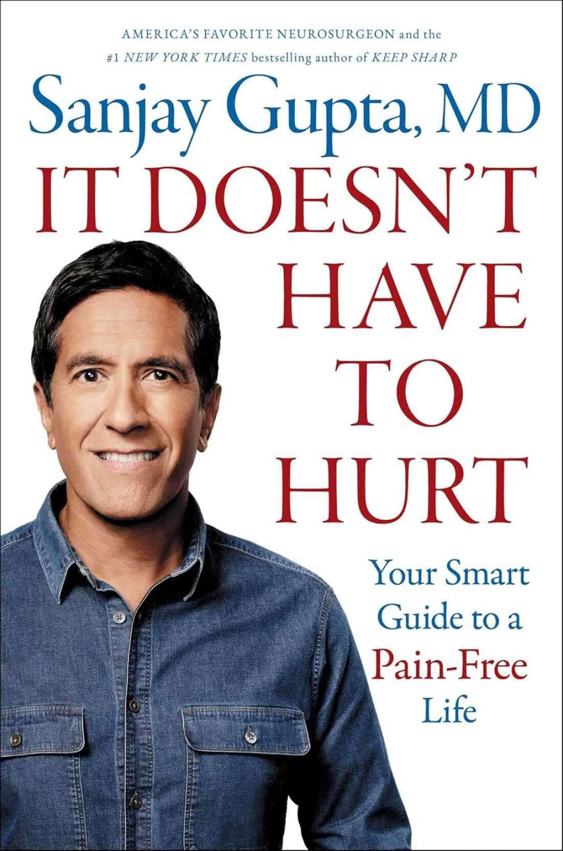 This image shows the cover of the book "It Doesn't Have to Hurt," by Sanjay Gupta.