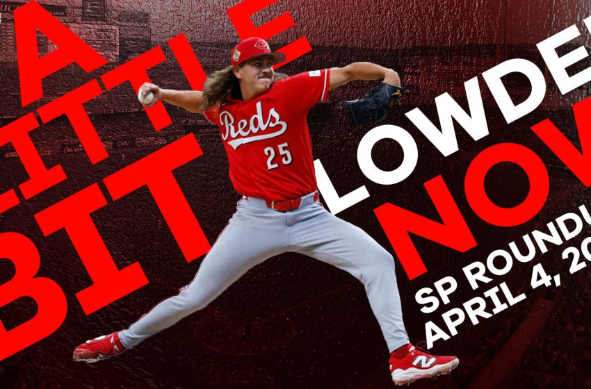  Fantasy Baseball SP Roundup 4/4: A Little Bit Lowder Now