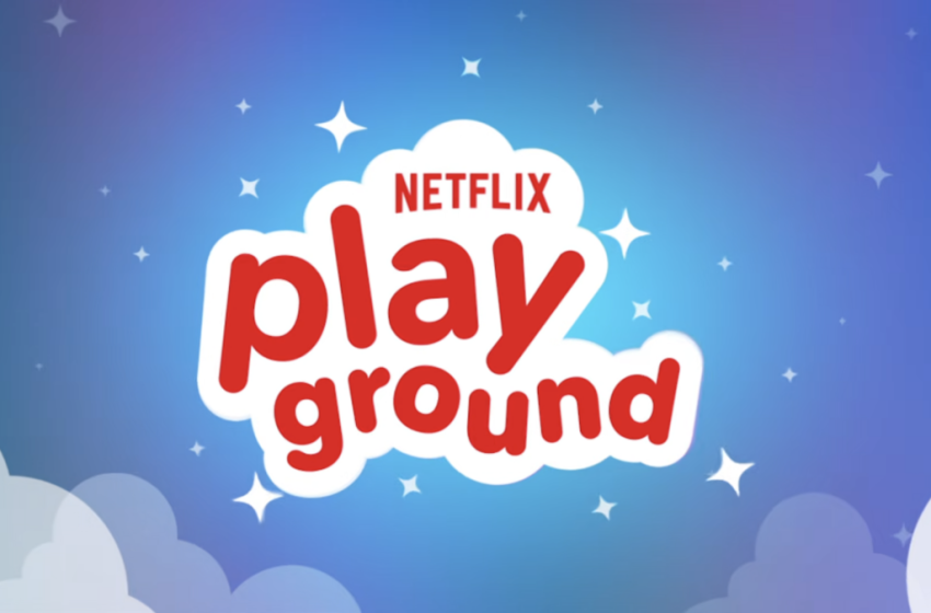  Netflix releases Netflix Playground, a free kids’ gaming app